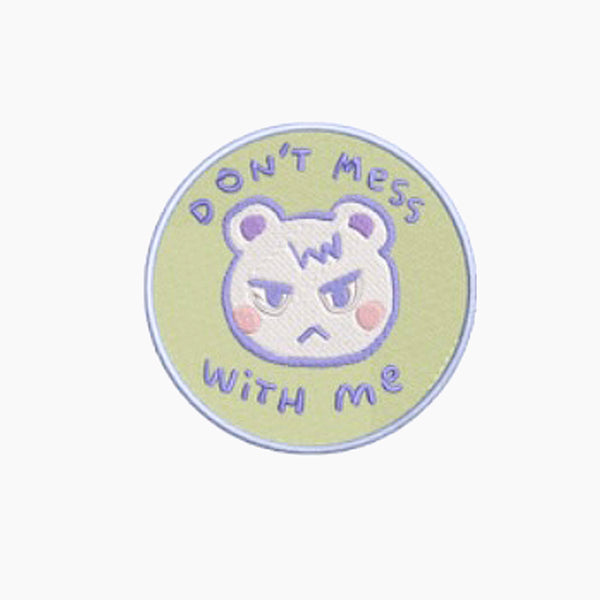 DON'T MESS WITH ME embroidered patch